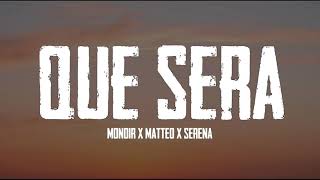 Monoir x Matteo x Serena - Que Sera (Lyrics)