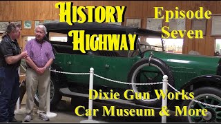 History Highway S1E7 Dixie Gun Works