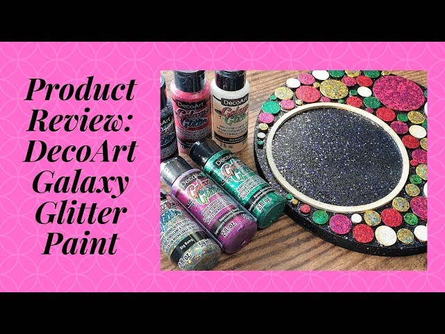 Product Review DecoArt Galaxy Glitter Paint 