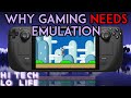 [First World Problems] Why Gaming *NEEDS* Emulation! #SteamDeck