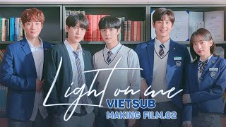 [VIETSUB] BL Series 'Light On Me' (Dịu dàng với anh) - Making Film 02