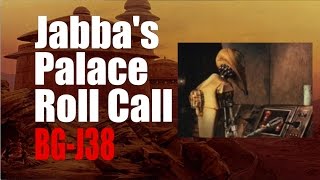 Jabba's Palace Roll Call #4: BGJ38