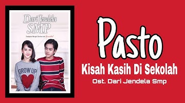Pasto - Kisah Kasih Di Sekolah | Ost. Dari Jendela Smp
