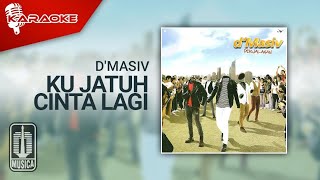 D'MASIV - Ku Jatuh Cinta Lagi (Official Lyrics Video)