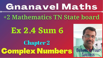 Ex 2.4 Sum 6 /Class 12 Mathematics/TN State board/Chapter 2/Complex Numbers