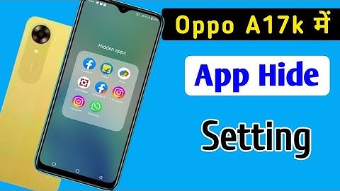 oppo a17k mobile me app hide kaise kare|Apphide kare oppo a17k phone/how to hide app setting in oppo