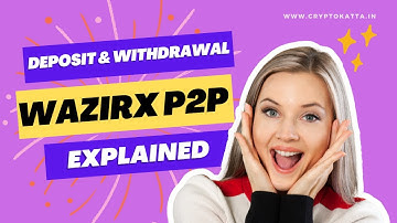 Learn how to safely buy and sell cryptocurrency with WazirX P2P | The Ultimate Guide