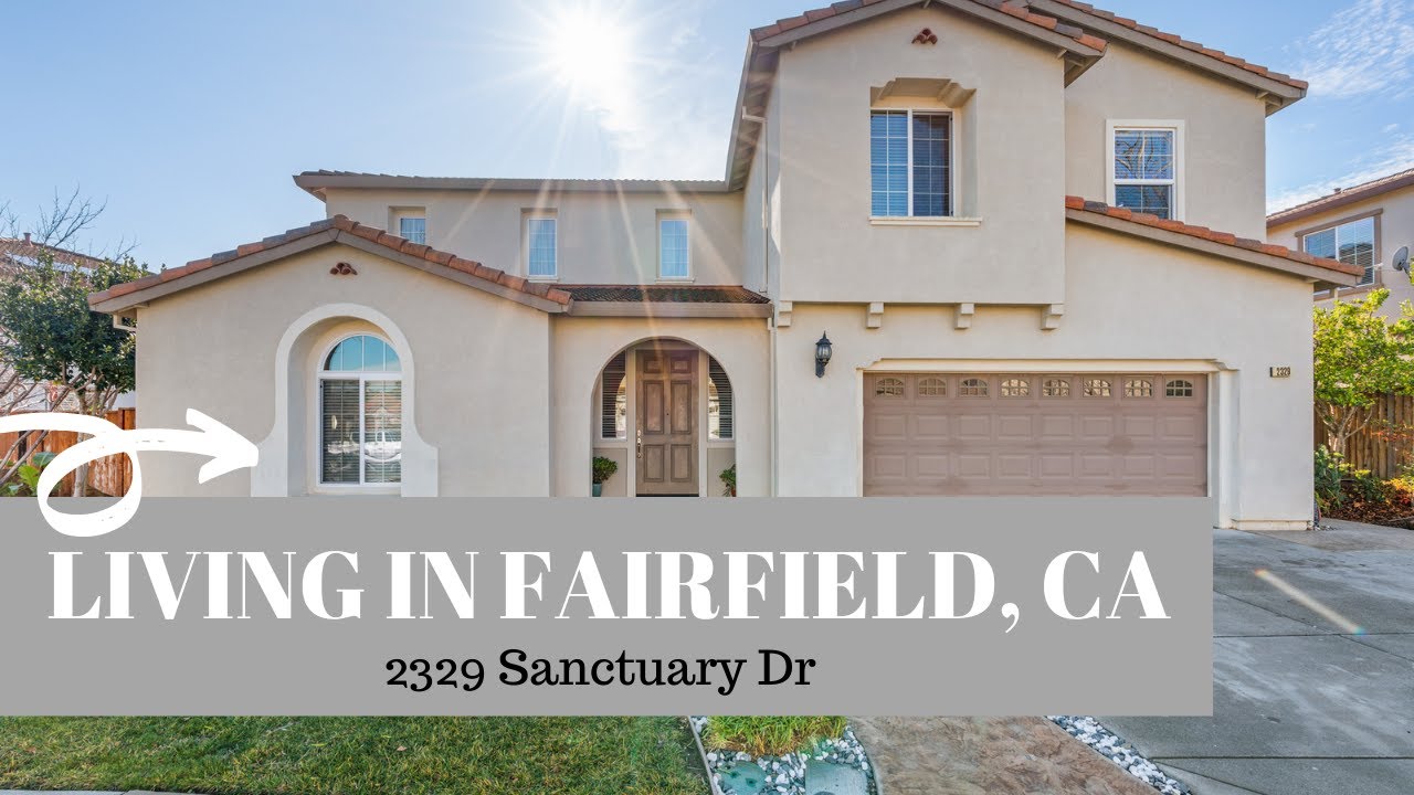 Homes for sale in Fairfield CA. 2329 Sanctuary Dr YouTube