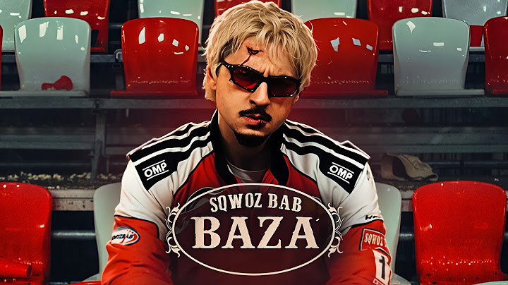 SQWOZ BAB – BAZA (Премьера клипа 2025)