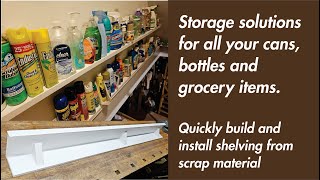 Easy shelve build for cans, bottles and grocery items