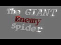 The GIANT Enemy Spider