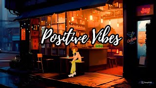 Positive Vibes Music  Cozy Cafe Shop ☕ Rainy Weather  Lofi Hip Hop Radio ~ beats to sleep/chill to