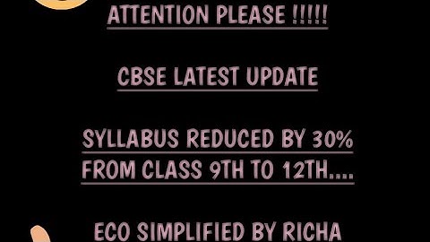 CBSE  | REDUCED SYLLABUS | SESSION 2020-2021 | 30% REDUCTION | CLASS 9TH TO 12TH |