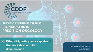 CDDF Interview: Multi-stakeholder Workshop on Biomarkers in Precision Oncology