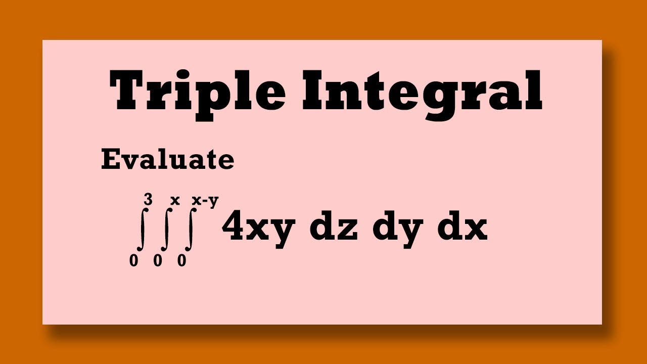 TRIPLE INTEGRAL Evaluate 4xy Dz Dy Dx YouTube triple-integral-evaluate-4xy-dz-dy-dx-youtube