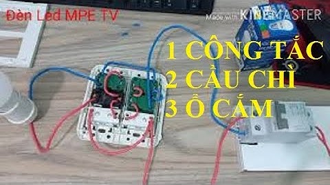 Hướng dẫn cách lắp đặt 2 cầu chì bảo vệ 3 ổ cắm một công tắc Panasonic | Đèn Led MPE TV