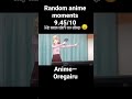 Random anime moments #shorts #anime #randomanimemoments #trends