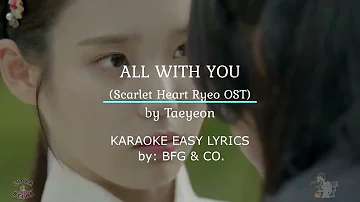 All With You - Taeyeon | Karaoke Easy | Scarlet Heart Ryeo OST