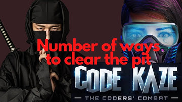 Number of ways to clear the pit | CodeKaze | India
