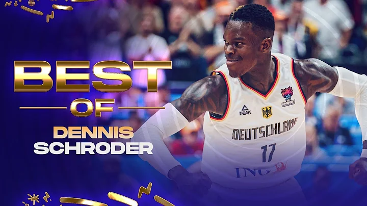 FULL HIGHLIGHTS OF DENNIS SCHRODER 🇩🇪 | FIBA EuroBasket 2022 - 天天要闻