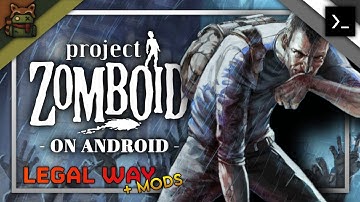 [Legal Way + Mods] Project Zomboid on Android | Zomdroid
