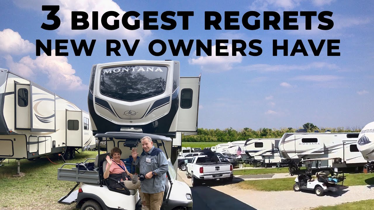 3 BIGGEST Regrets New RV Owners Have - YouTube
