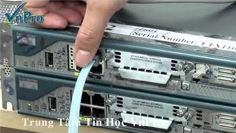 VnPro   Bài giảng Cấu hình cơ bản Router Part 2) avi   YouTube
