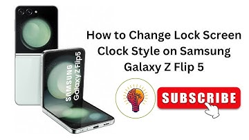 How to Change Lock Screen Clock Style on Samsung Galaxy Z Flip 5?