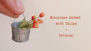 A Tiny Bucket of Tulips - Tutorial