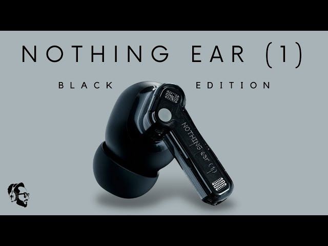 Nothing Ear 1 Black Edition Earbuds