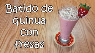 Batido de quinua con fresas por Nely Helena Acosta Carrillo by RECETAS VEGANAS - SALUD A LA CARTA 1,390 views 1 month ago 9 minutes, 21 seconds