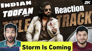 Indian Reaction on Toofan Title Track | Shakib Khan | Naved Parvez, Arif Rahman Joy, Tahsan Shuvo