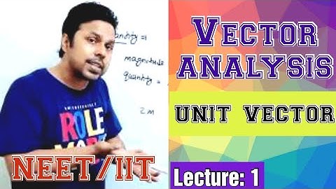 Vector Analysis/Unit vector (Lecture:1)