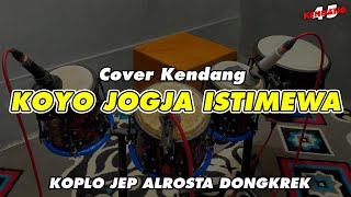 COVER KENDANG KOYO JOGJA ISTIMEWA KOPLO DANGDUT ALROSTA FULL JEP