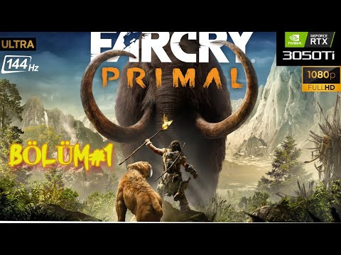 FAR CRY PRİMAL M.Ö 10000 TÜRKÇE Bölüm#1