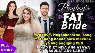 PLAYBOY Nagpakasal sa isang matabang babae para makuha ang pagiging CEO, PINAGDIET NIYA ANG ASAWA