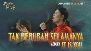 Tak Berubah Selamanya medley It Is You - Worship Night #4 GMS Kalimantan (2022)