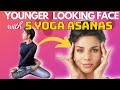 5 Age- Defying YOGA ASANAS to LOOK YOUNGER at 50/ Reverse facial Aging