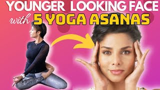 5 Age- Defying YOGA ASANAS to LOOK YOUNGER at 50/ Reverse facial Aging