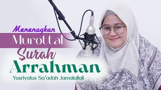 Irama Murottal Enak Diikuti Surah Ar-Rahman - Yusriyatus Sa'adah Jmalullail