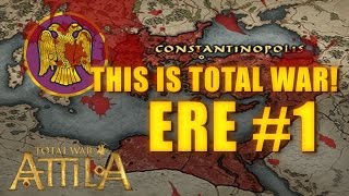 THIS IS TOTAL WAR ATTILA - EASTERN ROMAN EMPIRE #1