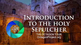 Introduction to the Church of the Holy Sepulcher