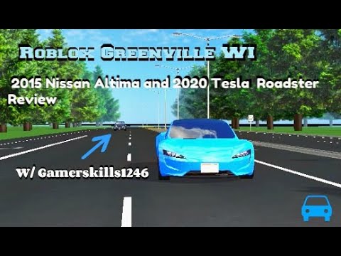Roblox Greenville Wi 2015 Nissan Altima And 2020 Tesla Roadster