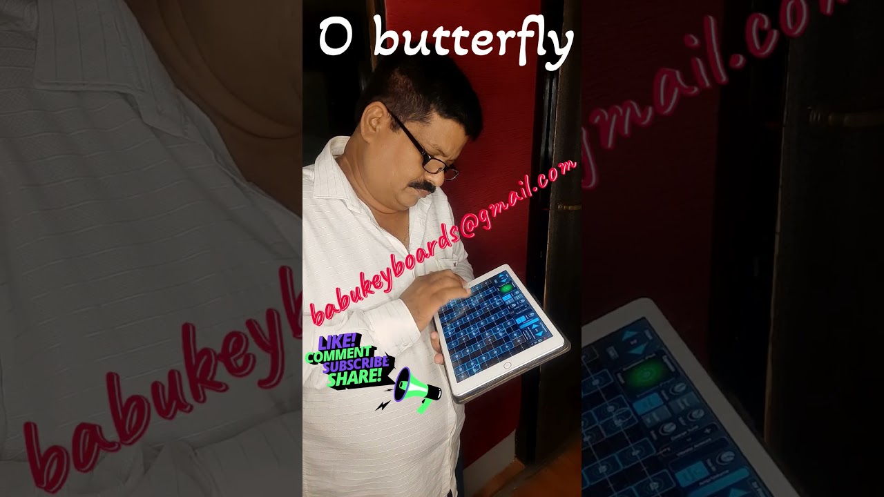 O BUTTERFLY charanam geoshred babukeyboards@gmail.com