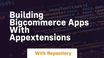 building bigcommerce apps with appextensions