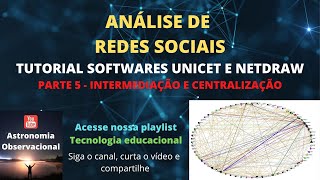 Análise de redes sociais - Tutorial Ucinet e NetDraw - Parte 5 - Intermediação e Centralização