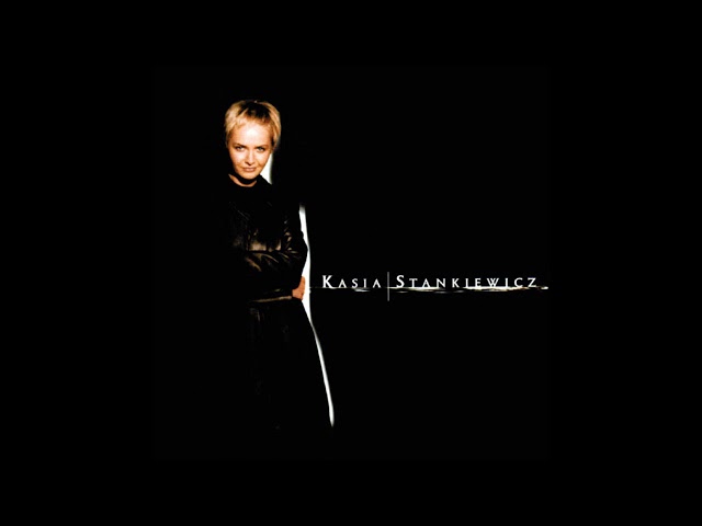 Kasia Stankiewicz - Dopiero od jutra