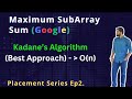 [ Google ] Maximum SubArray Sum + Kadane's Algorithm