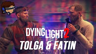 TOLGA & FATIN - Dying Light 2 New Update Stream & First Impressions