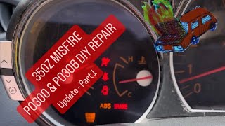 350Z P0300 & P0306 DIY REPAIR - PART 1